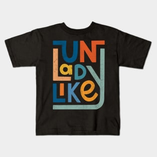 Unladylike Kids T-Shirt